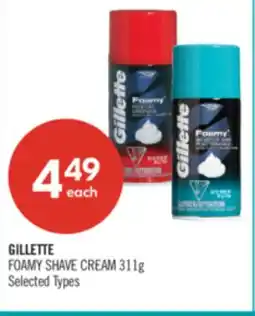 Shoppers Drug Mart GILLETTE FOAMY SHAVE CREAM offer