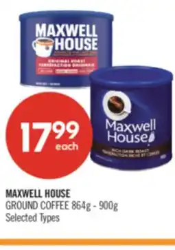 Shoppers Drug Mart MAXWELL HOUSE GROUND COFFEE 864g - 900g offer