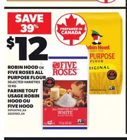 Independent City Market ROBIN HOOD OR FIVE ROSES ALL PURPOSE FLOUR, 10 KG offer