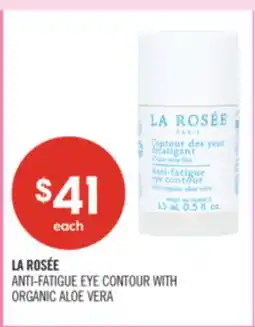 Shoppers Drug Mart LA ROSÉE ANTI-FATIGUE EYE CONTOUR WITH ORGANIC ALOE VERA offer
