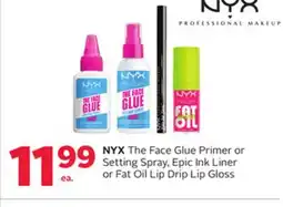 Rexall NYX The Face Glue Primer or Setting Spray, Epic Ink Liner or Fat Oil Lip Drip Lip Gloss offer