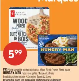 Pharmaprix PC Pizza Wood Fired Frozen Pizza or HUNGRY-MAN Frozen Entrees offer