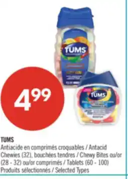 Pharmaprix TUMS Antacid Chewies (32), Chewy Bites (28 - 32) or Tablets (60 - 100) offer