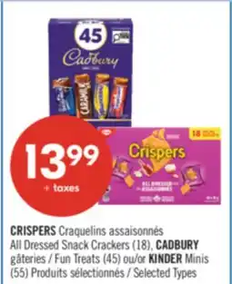 Pharmaprix CRISPERS All Dressed Snack Crackers (18), CADBURY Fun Treats (45) or KINDER Minis (55) offer
