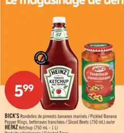 Pharmaprix BICK'S Pickled Banana Pepper Rings or Sliced Beets (750 mL) or HEINZ Ketchup (750 mL - 1 L) offer