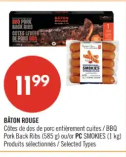Pharmaprix BÂTON ROUGE BBQ Pork Back Ribs (585 g) or PC SMOKIES (1 kg) offer