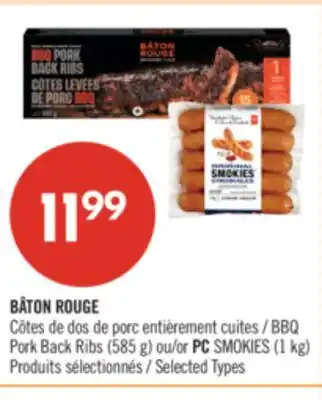 Pharmaprix BÂTON ROUGE BBQ Pork Back Ribs (585 g) or PC SMOKIES (1 kg) offer