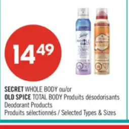 Pharmaprix SECRET WHOLE BODY or OLD SPICE TOTAL BODY Deodorant Products offer