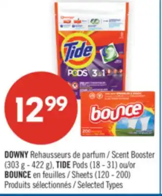 Pharmaprix DOWNY Scent Booster (303 g - 422 g), TIDE Pods (18 - 31) or BOUNCE Sheets (120 - 200) offer