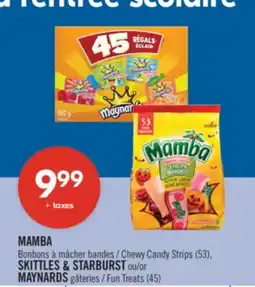 Pharmaprix MAMBA Chewy Candy Strips (53), SKITTLES & STARBURST ou/or MAYNARDS Fun Treats (45) offer