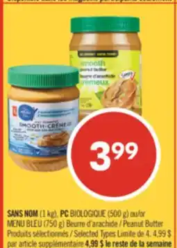 Pharmaprix NO NAME (1 kg), PC BIOLOGIQUE (500 g) or BLUE MENU (750 g) Peanut Butter offer
