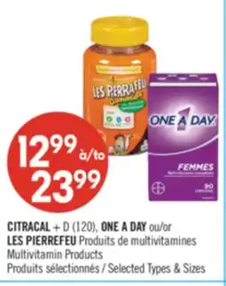Pharmaprix CITRACAL + D (120), ONE A DAY or LES PIERREFEU Multivitamin Products offer