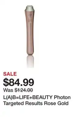 TSC Stores L(A)B=LIFE+BEAUTY Photon Targeted Results Rose Gold offer
