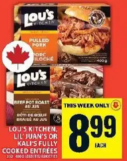 Food Basics Lou's kitchen, lil' juan's or kali's fully cooked entrées offer