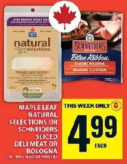Food Basics Maple leaf natural selections or schneiders sliced deli meat or bologna offer