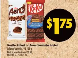 Real Canadian Superstore NESTLÉ KITKAT OR AERO CHOCOLATE TABLET, 95-105 G offer