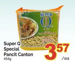 T&T Supermarket SUPER Q SPECIAL PANCIT CANTON, 454G offer