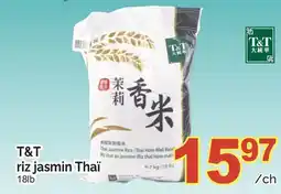 T&T Supermarket T&T RIZ JASMIN THAÏ, 18lb offer