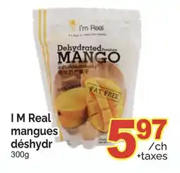 T&T Supermarket I M REAL MANGUES DÉSHYDR, 300G offer