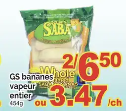 T&T Supermarket GS BANANES VAPEUR ENTIER, 454G offer