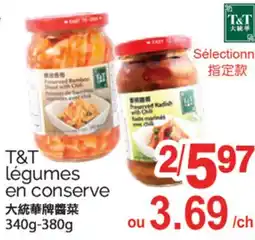 T&T Supermarket T&T LÉGUMES EN CONSERVE, 340G-380G offer