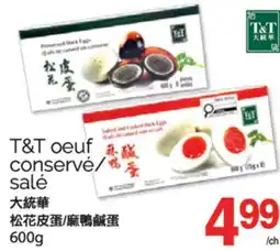 T&T Supermarket T&T OEUF CONSERVÉ/SALÉ, 600 g offer