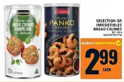 Food Basics Selection or irresistibles bread crumbs offer