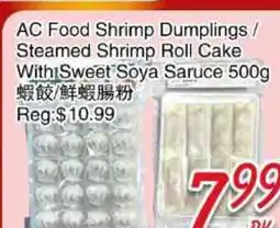 Foody Mart AC Food Shrimp Dumplings/ Steamed Shrimp Roll Cake With Sweet Soya Saruce offer