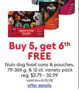 Petsmart Buy 5, get 6th FREE Nulo dog food cans & pouches, 79-369 g. & 12 ct. variety pack offer