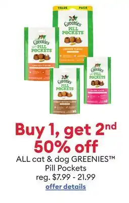 Petsmart Buy 1, get 2nd 50% off ALL cat & dog GREENIES Pill Pockets offer