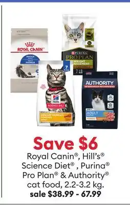 Petsmart Save $6 Royal Canin , Hill's Science Diet , Purina Pro Plan & Authority cat food offer
