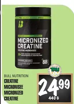 Marches Tau CREATINE MICRONISEE BULL NUTRITION offer