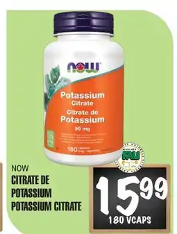 Marches Tau CITRATEDE POTASSIUM NOW offer