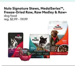 Petsmart Nulo Signature Stews, MedalSeries , Freeze-Dried Raw, Raw Medley & Raw + dog food offer