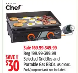 Canadian Tire Master Chef Selected Griddles and Portable Gas BBQs offer