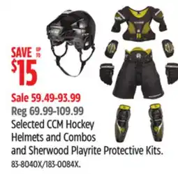 Canadian Tire Selected CCM Hockey Helmets and Combos and Sherwood Playrite Protective Kits offer
