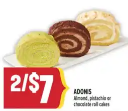 Marché Adonis ADONIS Almond, pistachio or chocolate roll cakes offer