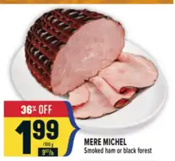Marché Adonis MERE MICHEL Smoked ham or black forest offer