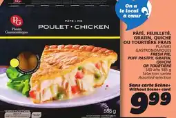 IGA PLAISIRS GASTRONOMIQUES FRESH PIE, PUFF PASTRY, GRATIN, QUICHE OR TOURTIÈRE offer