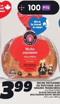 IGA AU PAIN DORÉ SLICED PAYSAN OR MULTIGRAIN RUSTIC MICHE offer