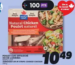 IGA MAPLE LEAF SHREDDED OR IN STRIPS COOKED CHICKEN offer