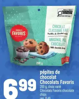 Metro PÉPITES DE CHOCOLAT CHOCOLATS FAVORIS | CHOCOLATS FAVORIS CHOCOLATE CHIPS offer
