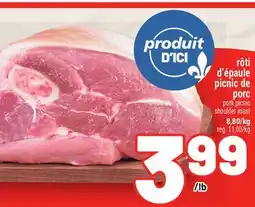 Metro RÔTI D'ÉPAULE PICNIC DE PORC | PORK PICNIC SHOULDER ROAST offer