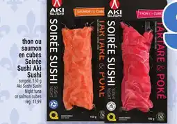 Metro THON OU SAUMON EN CUBES SOIRÉE SUSHI AKI SUSHI | AKI SUSHI SUSHI NIGHT TUNA OR SALMON CUBES offer