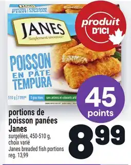 Metro PORTIONS DE POISSON PANÉES JANES | JANES BREADED FISH PORTIONS offer