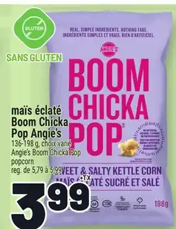 Metro MAÏS ÉCLATÉ BOOM CHICKA POP ANGIE'S | ANGIE'S BOOM CHICKA POP POPCORN POPCORN offer