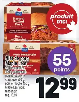 Metro FILET DE PORC MAPLE LEAF | MAPLE LEAF PORK TENDERLOIN offer