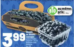 Metro BLEUETS OU BLEUETS SAUVAGES | BLUEBERRIES OR WILD BLUEBERRIES offer