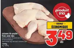 Metro CUISSES DE POULET FRAIS AVEC DOS | FRESH CHICKEN LEGS WITH BACK offer