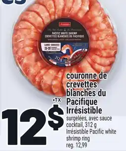 Metro COURONNE DE CREVETTES BLANCHES DU PACIFIQUE IRRÉSISTIBLE | IRRÉSISTIBLE PACIFIC WHITE SHRIMP RING offer